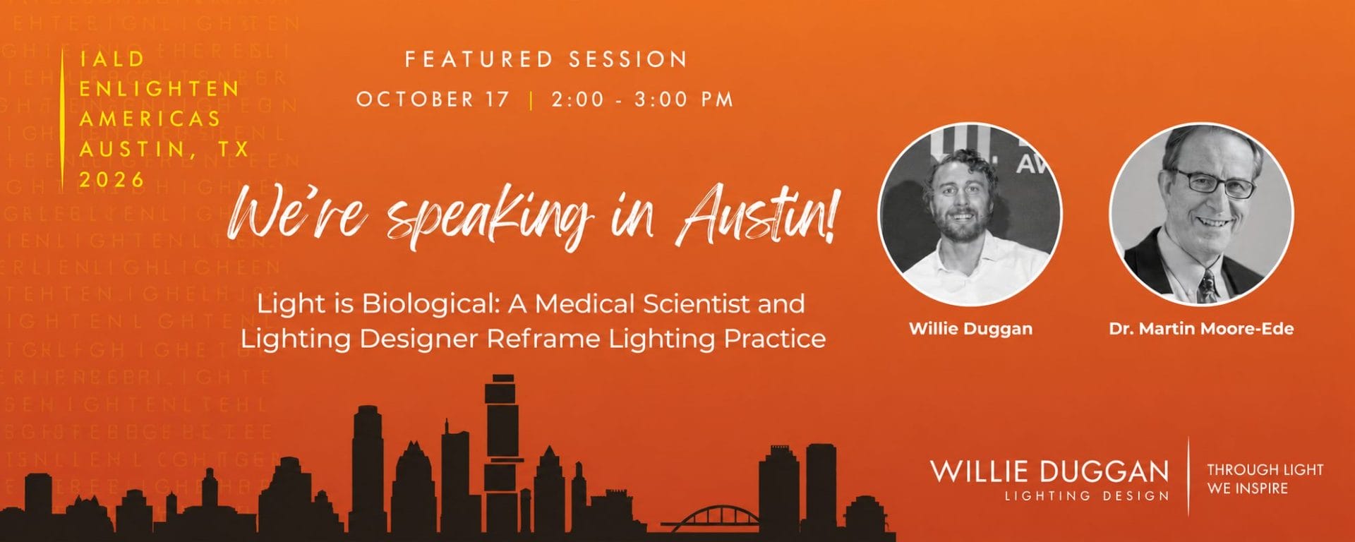 Banner for Willie Duggan’s talk with Dr Martin Moore-Ede at IALD Enlighten Americas 2026 in Austin, Texas